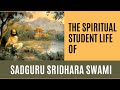 The spiritual student life of sadguru sri sridhara swami a role model