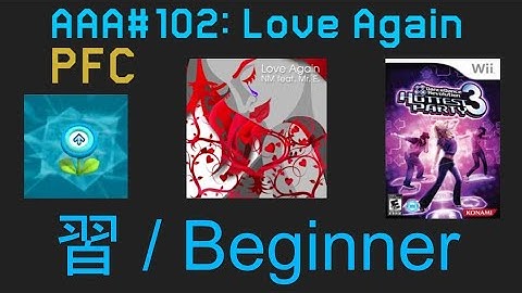 AAA#102 (PFC) Love Again Beginner DDR Hottest Party 3