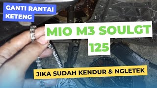 ganti rantai keteng mio m3 soulgt 125 sejenisnya