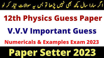 2nd Year physics guess 2023|12th class physics most important Numerical and examples guess 2023