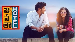 Janatha Hotel Latest Telugu Full Length Movie | Dulquer Salmaan, Nithya Menen | Latest Movies 2023