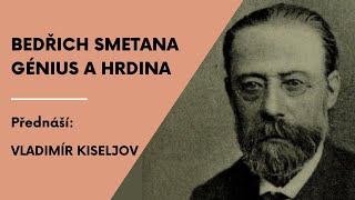 Bedřich Smetana  génius a hrdina