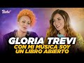 GLORIA TREVI "con mi música soy un libro abierto"