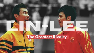 The Rivalry that Defined a Sport: Lin Dan vs Lee Chong Wei