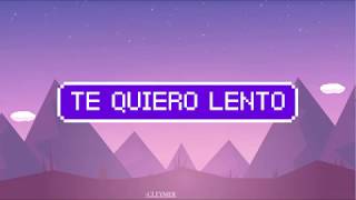 Video thumbnail of "Te Quiero Lento-Alvaro Soler(Letra)"