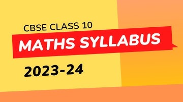 CBSE Maths Reduced Syllabus Class 10 2023-24 | CBSE Class 10 Syllabus 2024 |