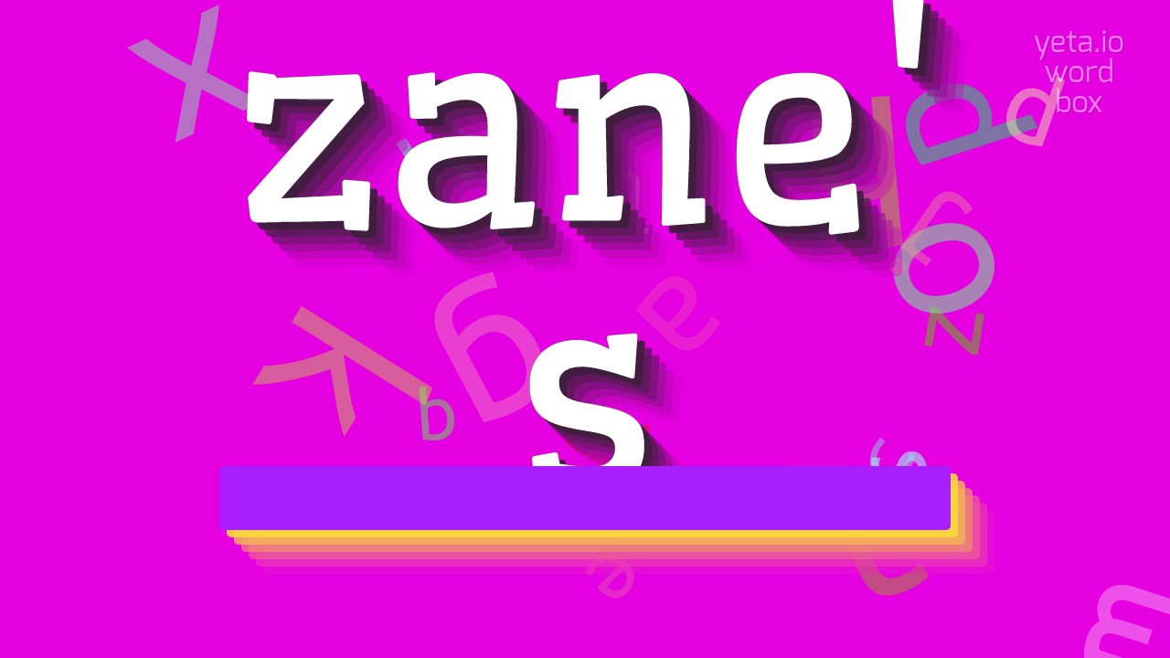 How to say "zane's"! (High Quality Voices) YouTube