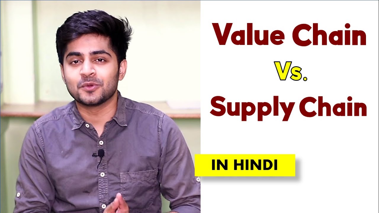 Value Chain Vs. Supply Chain In Hindi | Concept & Difference | Supply Chain  Management | Explained - Youtube