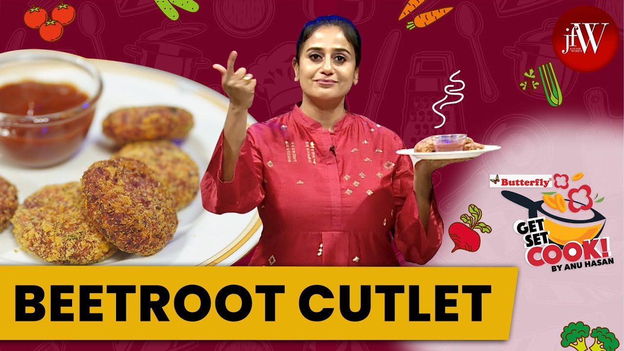 BETROOT CUTLET | GET SET COOK BY ANU HASAN | JFW COOKING