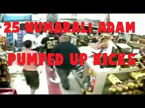 25 Numaralı Adam Pumped up Kicks
