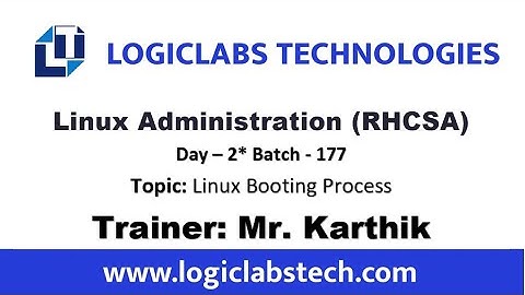 Linux Administration (RHCSA) Day 2 * Topic - What is Booting Process, Batch 177.