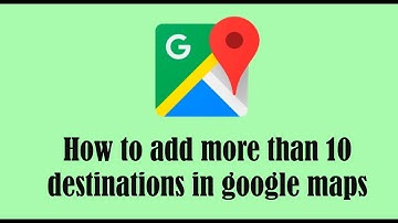 How to add more than 10 destinations in google maps