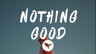 Download Lagu Goody Grace - Nothing Good (Lyrics) Feat. G-Eazy \u0026 Juicy J MP3