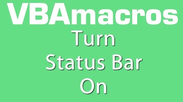 Turn Status Bar On - VBA Macros - Tutorial - MS Excel 2007, 2010, 2013