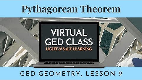 Pythagorean Theorem: GED Geometry Class 9
