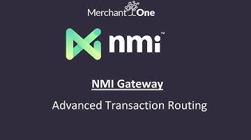 NMI Gateway | Advanced Transaction Routing | M1 Tech Support