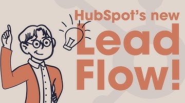 The New HubSpot Lead Flow: Streamline Your Sales Process