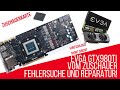 FIXIT! EVGA GTX 980TI (vom Zuschauer) Fehlersuche und Reparatur