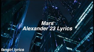 Mars || Alexander 23 Lyrics