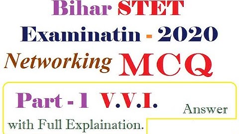 Bihar STET Exam CS, Networking MCQs Test Series Part 1 with Answer Explanation (हिंदी में)