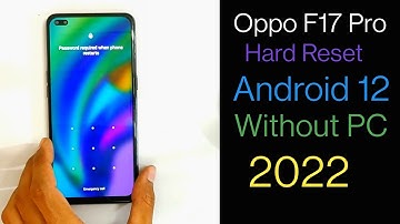Oppo F17 Pro Hard Reset Pattern Unlock New Method 2022