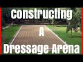 Constructing a Dressage Arena // How to Create a Quality Outdoor Riding Arena