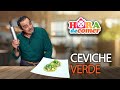 CEVICHE VERDE | Hora de Comer con Omar Fierro