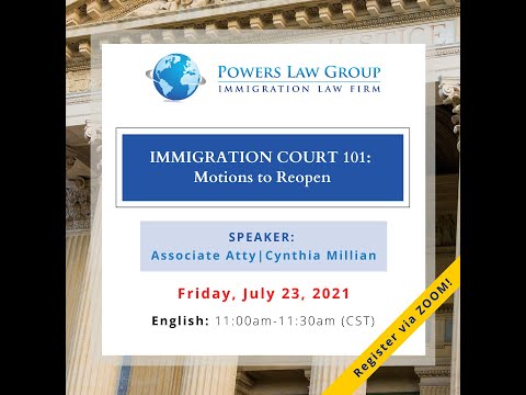 Webinar: Immigration Court 101: Motions to Reopen