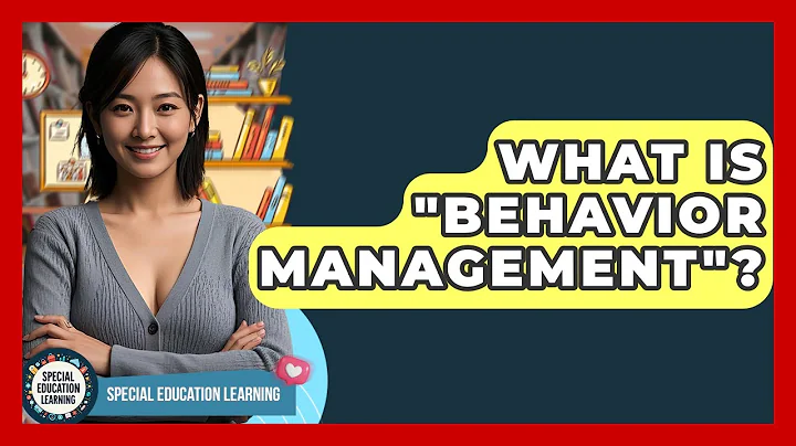 What Is "Behavior Management"? - Special Education Learning