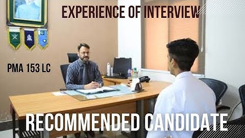 Experience Of Initial Interview Of Recommended Candidate From PMA 153 LC Issb