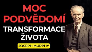 Tajemství síly podvědomí | Jak využít vnitřní moc a transformovat život | Joseph Murphy