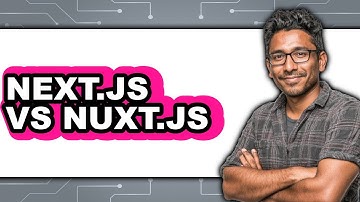 Next.js vs. Nuxt.js - Which Is Better?