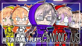 The Afton Family Plays Among Us | Gacha Club |