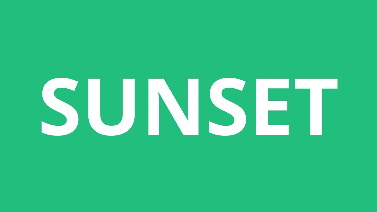 How To Pronounce Sunset - Pronunciation Academy - YouTube