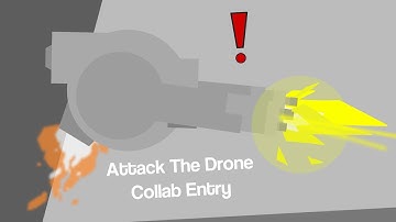 Attack the Drone | Collab Entry