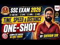 SSC Exam 2026 | Time, Speed & Distance One Shot | Maths | Complete Concept + Questions|By Shivam Sir