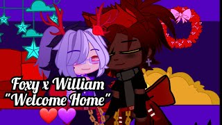 Foxy x William Welcone Home ❤? Not Shipping the Souls