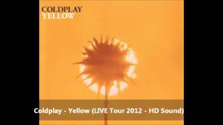 Coldplay - Yellow (LIVE Tour 2012 - HD Sound)