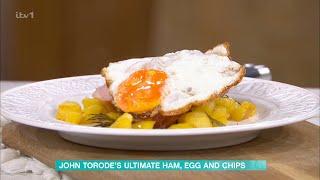 John Torode's Ultimate Ham, Egg And Chips  10/07/2023