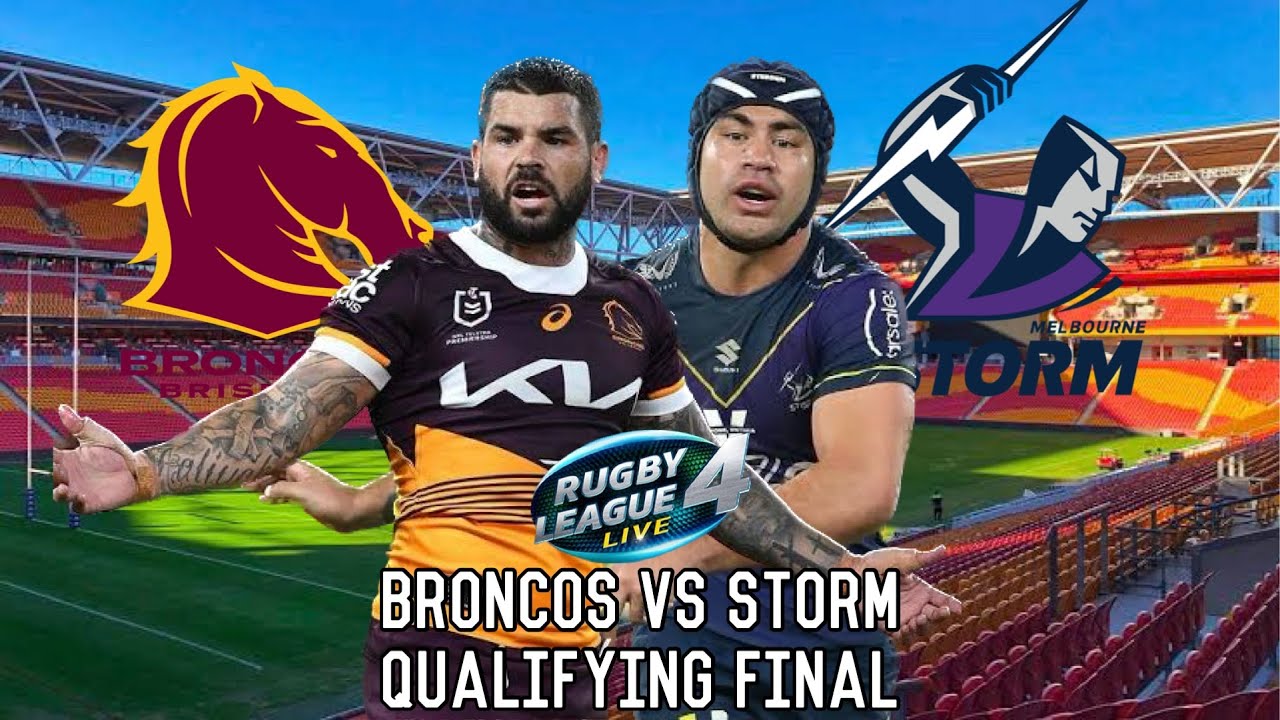 NRL QUALIFYING FINAL Broncos vs Storm (RLL 4 Simulation) YouTube NRL QUALIFYING FINAL Broncos vs Storm (RLL 4 Simulation) YouTube