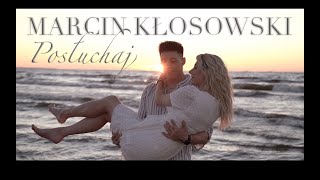 MARCIN KŁOSOWSKI - POSŁUCHAJ (Official Video)