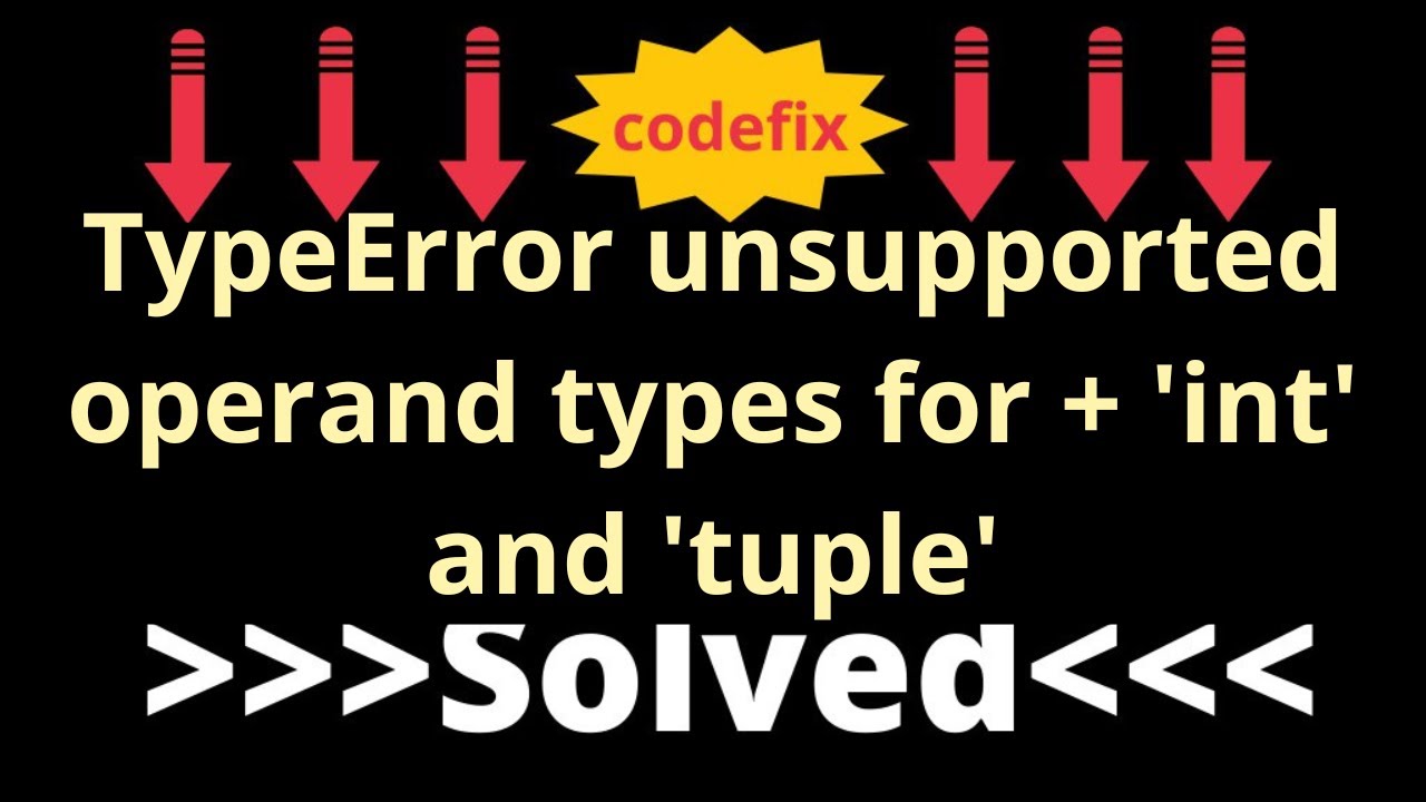 TYPEERROR unsupported operand Type s for INT and Str перевод. TYPEERROR: unsupported operand Type(s) for ** or Pow(): 'tuple' and 'INT'. List tuple. Int and nonetype