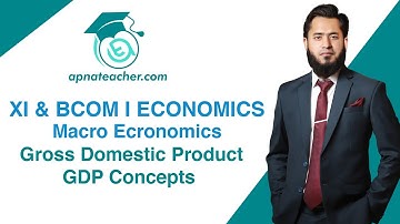 Macro Economics | What is GDP | ICOM 1 and Bcom 1, BBA & BS Commerce