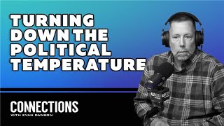 Bringing down the temperature in our over-heated country, state, and neighborhoods