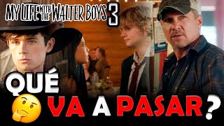 Mi vida con los chicos Walter T3 | Teorías y predicciones: ¿Qué podría pasar?
