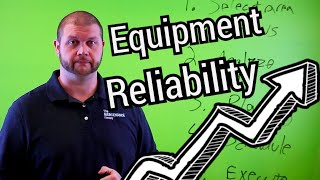 How to Increase Equipment Reliability