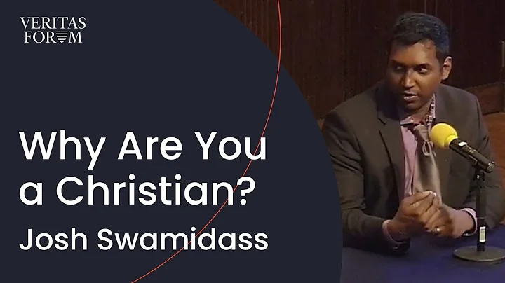 Why are you a Christian? | Josh Swamidass