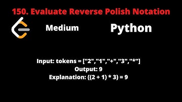 LEETCODE 150 EVALUATE REVERSE POLISH NOTATION PYTHON