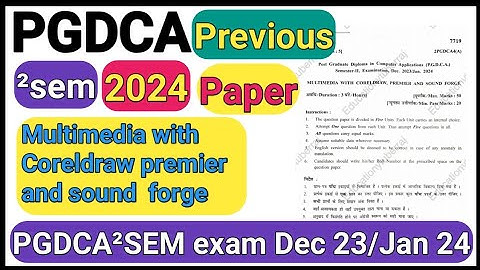 PGDCA ²SEM paper Multimedia with Coreldraw premier and sound  forge| PGDCA ²SEM Previous paper|