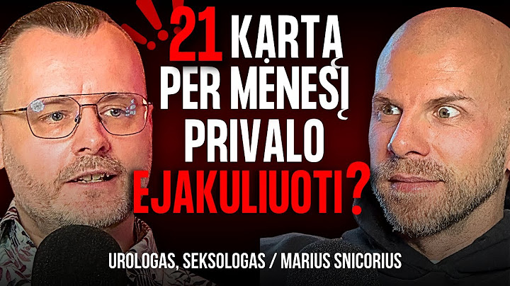 SEKSOLOGAS: ŠOKIRUOJANTI tiesa apie EREKCIJĄ ir porų problemas, kaip PAGERINTI seksą? | TG 079